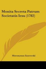 Monita Secreta Patrum Societatis Iesu (1782)