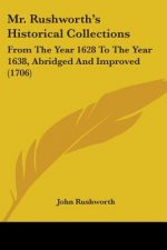 Mr. Rushworth's Historical Collections