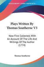 Plays Written By Thomas Southerne V3