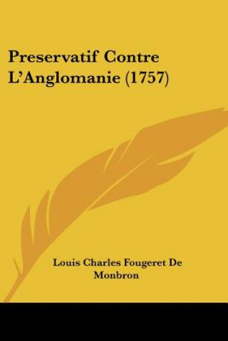 Preservatif Contre L'Anglomanie (1757)