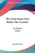 Great Issues Now Before The Country