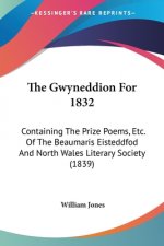 Gwyneddion For 1832