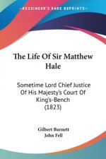 Life Of Sir Matthew Hale