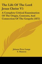 Life Of The Lord Jesus Christ V5