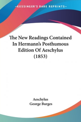 New Readings Contained In Hermann's Posthumous Edition Of Aeschylus (1853)