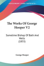 Works Of George Hooper V2