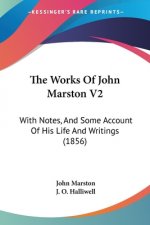 Works Of John Marston V2