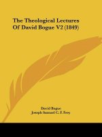 Theological Lectures Of David Bogue V2 (1849)