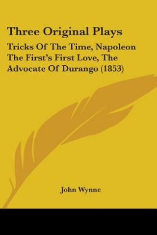 Three Original Plays