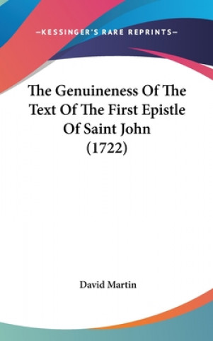 Genuineness Of The Text Of The First Epistle Of Saint John (1722)