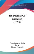 Six Dramas Of Calderon (1853)