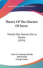 Theory Of The Glaciers Of Savoy