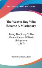 Weaver Boy Who Became A Missionary