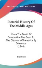 Pictorial History Of The Middle Ages