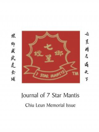 Journal of 7 Star Mantis Chiu Leun Memorial Issue