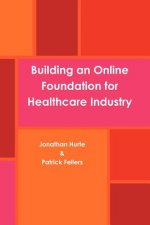 Building an online foundation for healthcare industry