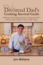 Divorced Dad's Cooking Survival Guide