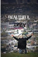 Beautiful Ugly