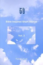 50 Bible Inspired Short Stories Vol. 2