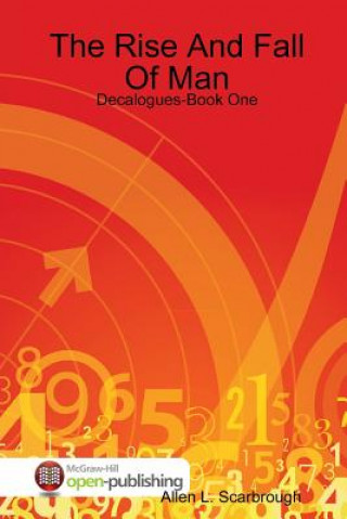 Rise And Fall Of Man: Decalogues-Book One