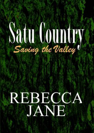 Satu Country: Saving the Valley