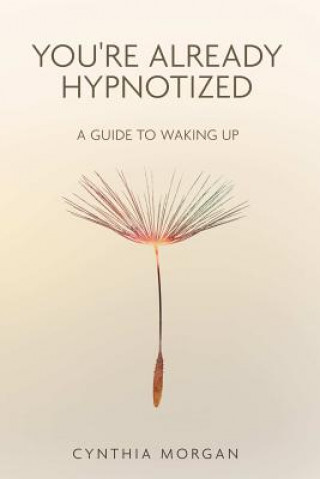You're Already Hypnotized
