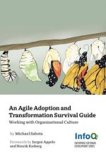 Agile Adoption and Transformation Survival Guide