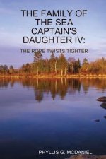 Family of the Sea Captain's Daughter IV: the Rope Twists Tighter