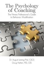 Psychology of Coaching: Fitness Professionals Guide to Behavior Modification