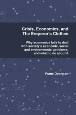 Crisis, Economics and the Emperor's Clothes