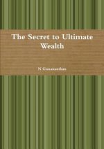 Secret to Ultimate Wealth