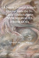 Jesuit Trained Jewish Doctor from the St. Louis Ghetto Shares NEW MESSAGES FROM GOD