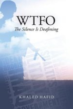 WTFO - The Silence Is Deafening