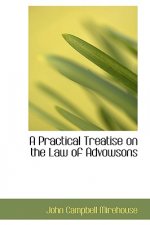 Practical Treatise on the Law of Advowsons