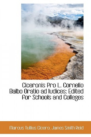 Ciceronis Pro L. Cornelio Balbo Oratio Ad Iudices