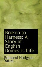 Broken to Harness