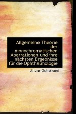Allgemeine Theorie Der Monochromatischen Aberrationen Und Ihre N Chsten Ergebnisse Fur Die Ophthalmo