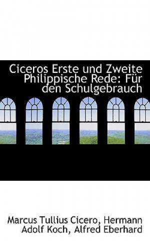 Ciceros Erste Und Zweite Philippische Rede