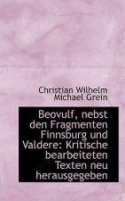 Beovulf, Nebst Den Fragmenten Finnsburg Und Valdere