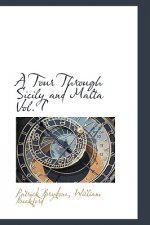 Tour Through Sicily and Malta Vol. I