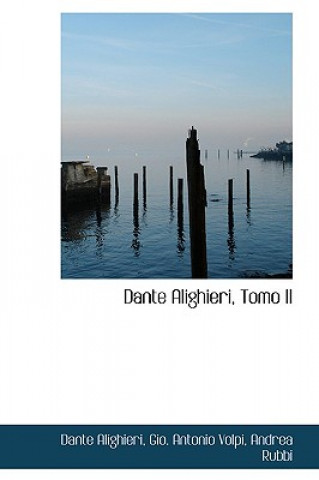 Dante Alighieri, Tomo II