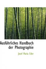 Ausf Hrliches Handbuch Der Photographie