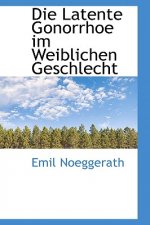 Latente Gonorrhoe Im Weiblichen Geschlecht