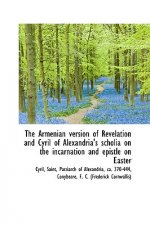 Armenian Version of Revelation and Cyril of Alexandria's Scholia on the Incarnation and Epistle