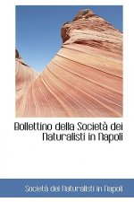 Bollettino Della Societ Dei Naturalisti in Napoli
