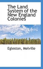 Land System of the New England Colonies