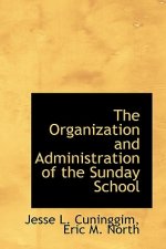 Organization and Administration of the Sunday School