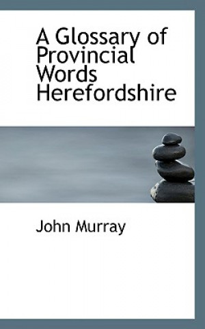 Glossary of Provincial Words Herefordshire