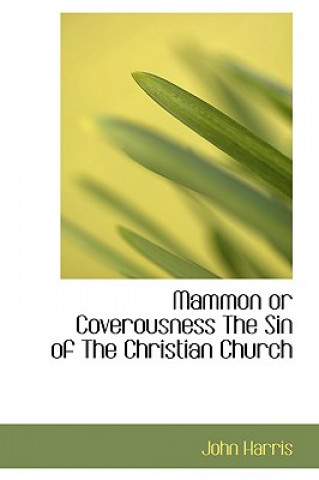 Mammon or Coverousness the Sin of the Christian Church