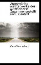 Ausgew Hlte Meisterwerke Des Mittelalters
